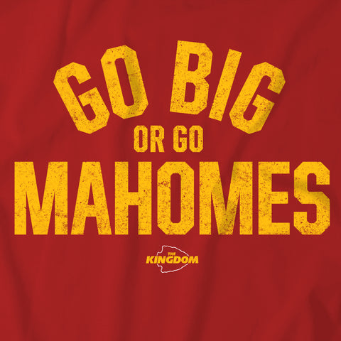 "Go Big or go Mahomes" Red Vintage T-shirt