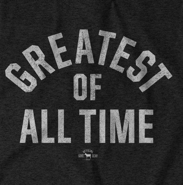 "Greatest Of All Time" Black/White T-shirt